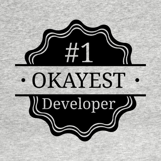 #1 Okayest Developer by Bruce Brotherton